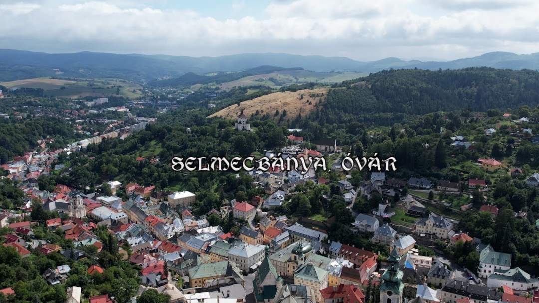 Száll a rege várról várra – Selmecbánya, Óvár – VIDEÓ