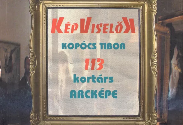 Kopócs Tibor - KépViselők (részlet)