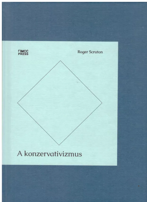 Roger Scruton: A konzervativizmus - könyvborító