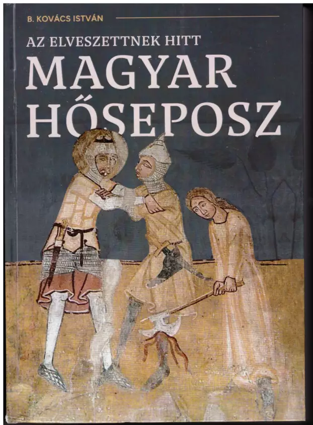 B. Kovács István magyar hőseposz