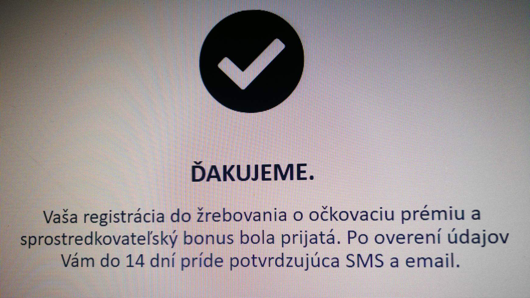 Két héten belül sms-ben és e-mailben érkezik meg a regisztrációval kapcsolatos visszajelzés.