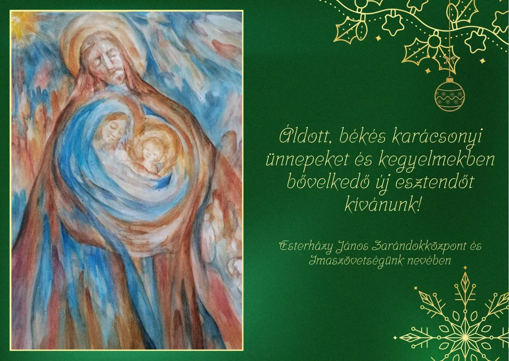 Áldott, békés karácsonyt és kegyelmekben bővelkedő, boldog új esztendőt kívánunk!