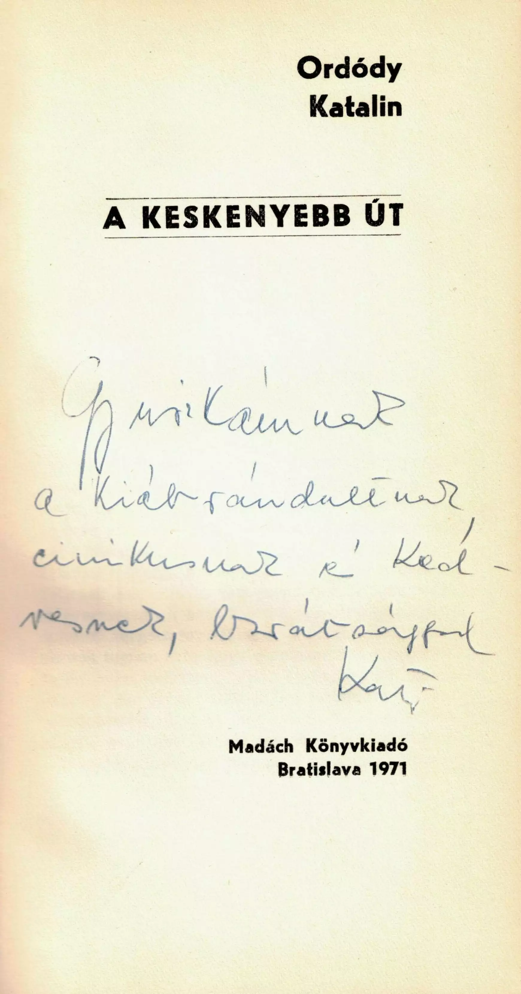 ordody-keskenyebb-dedikalas